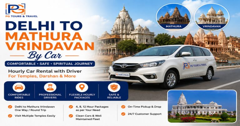 Delhi to Mathura-Vrindavan: How Hourly Car Rental Makes Temple Travel Easier