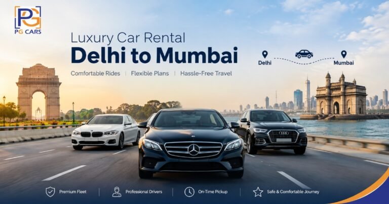 Delhi to Mumbai Luxury Car Rental: Premium Chauffeur-Driven Travel for Business & Leisure